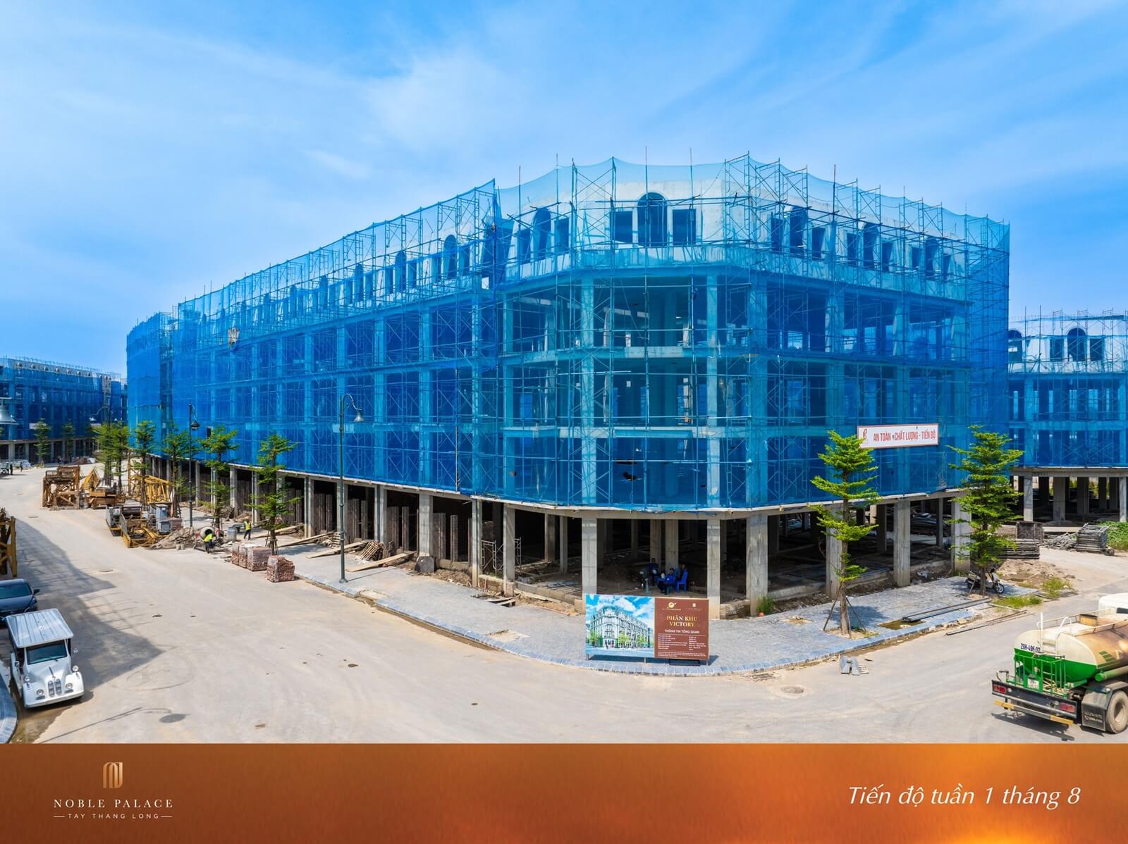 Tiến độ xây dựng dự án Noble Palace Tây Thăng Long tháng 8/2025